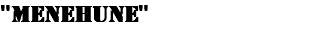 "menehune"